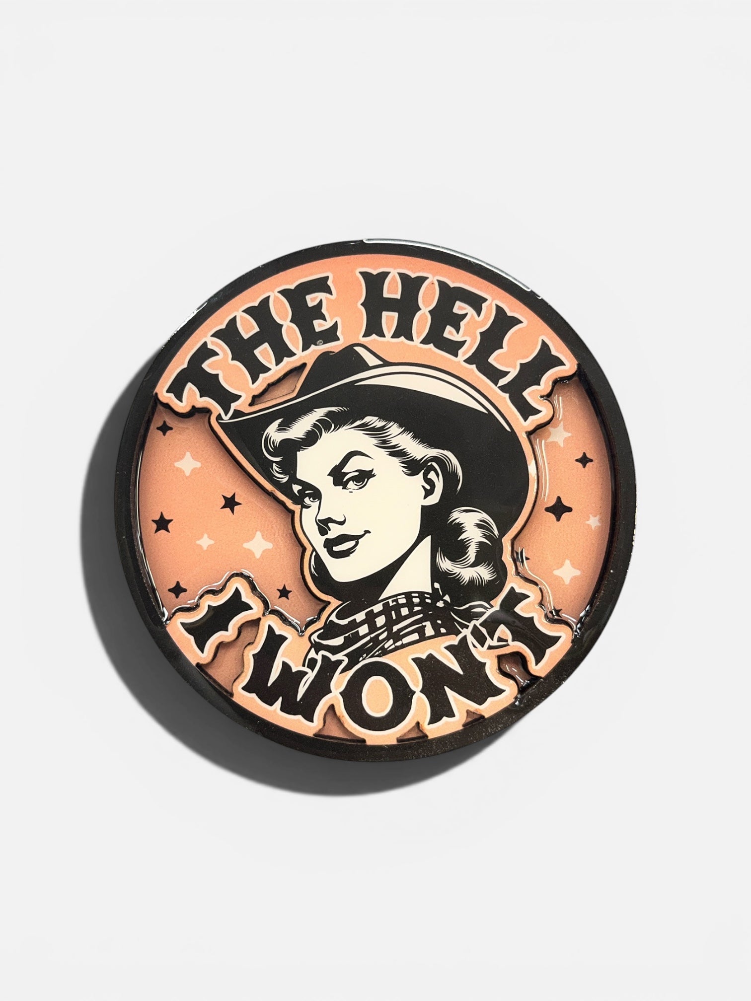 The Hell I Won’t Magnet                 #895-1259