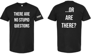 Black No Stupid Questions T-Shirt
