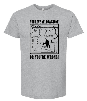 Grey You Love Yellowstone T-Shirt